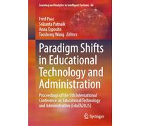 Paradigm Shifts in Educational Technology and Administration: Proceedings of the 5th International Conference on Educational Technology and Administration (EduTA2025)