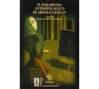 Paradigma antropologico di Arnold Gehlen