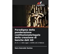 Paradigma della ponderazione costituzionale/legale della creazione di banche dati AD: Art. 8, n. 2 della Legge n. 5/2008, del 12 febbraio