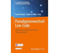 Paradigmenwechsel Low-code: Softwareentwicklung Fast Ohne Programmierung