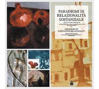 Paradigmi di relazionalità sostanziale. Ediz. italiana e inglese