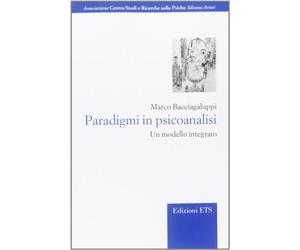 Paradigmi in psicoanalisi. Un modello integrato