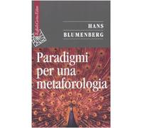 Paradigmi per una metaforologia [Paperback] [Jun 17, 2009] Blumenberg, Hans