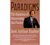 [(Paradigms: The Business of Discovering the Future )] [Author: Joel Arthur Barker] [Feb-1994]