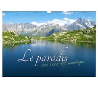 Paradis lacs de montagne calendrier mura: Decouverte des lacs et montagn