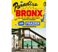 Ian Frazier FRAZIER IAN PARADISE BRONX (Tascabile)