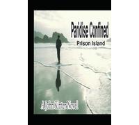 Paradise Confined, Prison Island