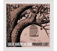 Paradise Lost by Great American Taxi