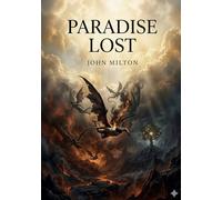 Paradise lost: By john milton
