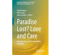 Paradise Lost? Love and Care: Narratives for and in Sustainability Education