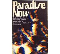 Paradise Now: Collective Creation of The Living Theatre