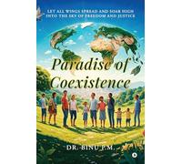 Paradise of Coexistence: Let all wings spread and soar high into the sky of freedom and justice