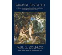 Paradise Revisited: A Mythic Comparison of John Milton's Paradise Lost and the Navajo Creation Story