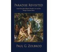 Paradise Revisited: Lines from John Milton's Paradise Lost and the Navajo Creation Story