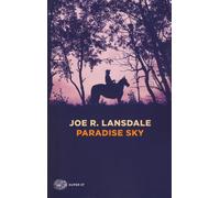 Paradise Sky - Lansdale Joe R.