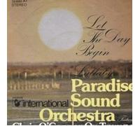 Paradise Sound Orchestra - Let The Day Begin / Lullaby