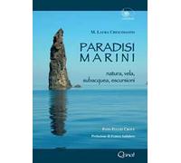 Paradisi marini. Natura, vela, subacquea, escursioni
