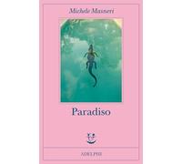 PARADISO - MASNERI MICHELE - Adelphi