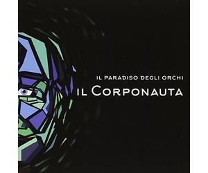 Paradiso Degli Orchi Il - Il Corponauta