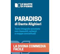 Paradiso. La Divina Commedia Facile. Testo Integrale Annotato Con Riassunti, Sch