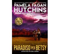 Paradiso Per Betsy: Il Mistero Di Emily Bernal 1