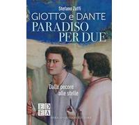 Paradiso per due. Giotto e Dante. Dalle pecore alle stelle