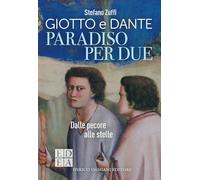 Paradiso per due. Giotto e Dante. Dalle pecore alle stelle