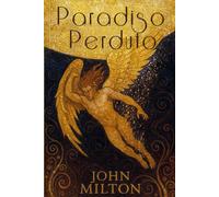 Paradiso Perduto di John Milton: L'Eterna Sfida tra Bene e Male tra Libero Arbitrio e Destino