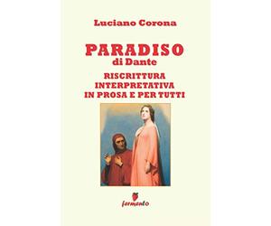 Paradiso - riscrittura interpretativa in prosa e per tutti