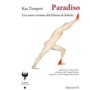 Paradiso. Una nuova versione del Filottete di Sofocle. Testo inglese a fronte