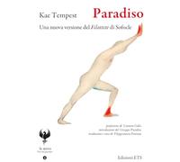 Paradiso. Una nuova versione del Filottete di Sofocle. Testo inglese a fro...