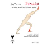 Paradiso. Una nuova versione del Filottete di Sofocle. Testo inglese a fro...