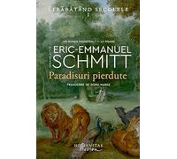 Paradisuri pierdute. Seria Strabatand secolele Vol.1 - Eric-Emmanuel Schmitt
