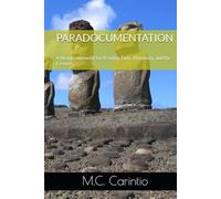 PARADOCUMENTATION: A New Framework for Reading Time, Humanity, and the Cosmos