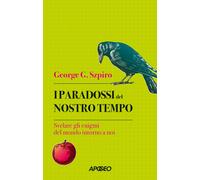 Paradossi del nostro tempo - 2025 - Apogeo