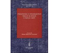 Paradossi e disarmonie nelle scienze e nelle arti