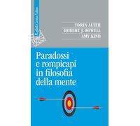 Paradossi e rompicapi in filosofia della mente