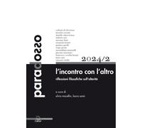 Paradosso. Rivista di filosofia. L' incontro con l‘altro. Riflessioni filosofich