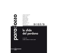 Paradosso. Rivista di filosofia. Le sfide del perdono (2021) (Vol. 2)