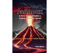 PARADOX: A favor de la sensatez y contra el sentido común