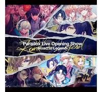 Paradox Live Opening Show-Road to Legend-