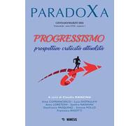 Paradoxa (2024). Vol. 1: Progressismo. Prospettive, criticità, attualità