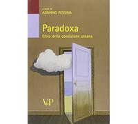 Paradoxa. Etica della condizione umana