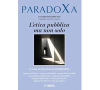 Paradoxa. L' etica pubblica ma non solo (2025) (Vol. 4)