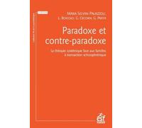 Paradoxe et contre-paradoxe: Un nouveau mode thérapeutique face aux familles à transaction schizophrénique