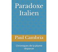 Paradoxe Italien: Chroniques de la plume disparue
