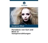 Paradoxe von Gut und Böse in Vampirerzählungen