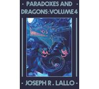 Paradoxes and Dragons Volume 4: A Science Fiction and Fantasy Anthology