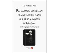 Paradoxes du roman comme miroir dans « La mise à mort » d'Aragon: (Eclairage psychanalytique)