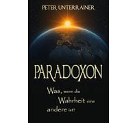 PARADOXON: Was, wenn die Wahrheit eine andere ist?